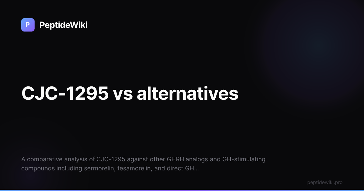 CJC-1295 vs Alternatives: Comparative Analysis — Peptide Research ...