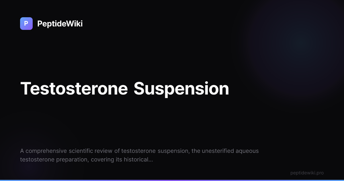 Testosterone Suspension: Comprehensive Research Overview — Peptide ...